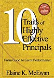 Ten Traits of Highly Effective Principals: from Good to Great Performance