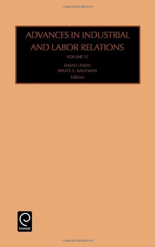 Advances in Industrial and Labor Relations, Vol. 12 (Advances in Industrial and Labor Relations)