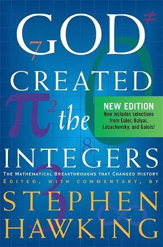 Book Cover God Created The Integers: The Mathematical Breakthroughs that Changed History