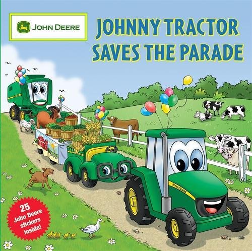 Johnny Tractor Saves the Parade (John Deere)