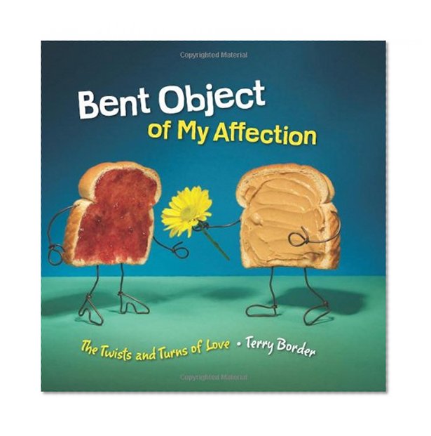 Book Cover Bent Object of My Affection: The Twists and Turns of Love