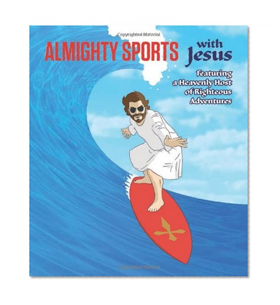Book Cover Almighty Sports with Jesus: Featuring a Heavenly Host of Righteous Adventures