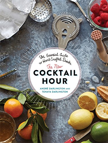Book Cover The New Cocktail Hour: The Essential Guide to Hand-Crafted Drinks
