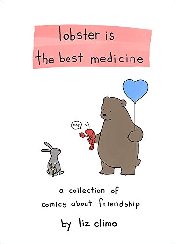 Book Cover Lobster Is the Best Medicine: A Collection of Comics About Friendship