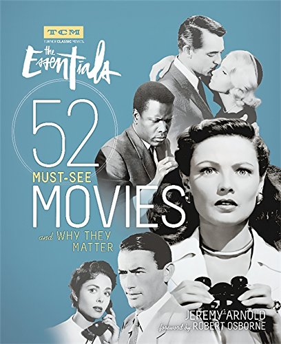 Book Cover The Essentials: 52 Must-See Movies and Why They Matter (Turner Classic Movies)