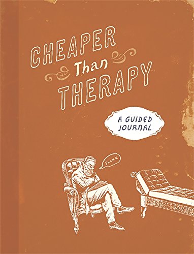 Book Cover Cheaper than Therapy: A Guided Journal