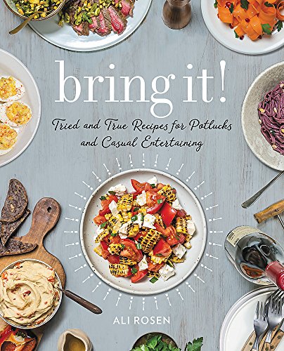 Book Cover Bring It!: Tried and True Recipes for Potlucks and Casual Entertaining