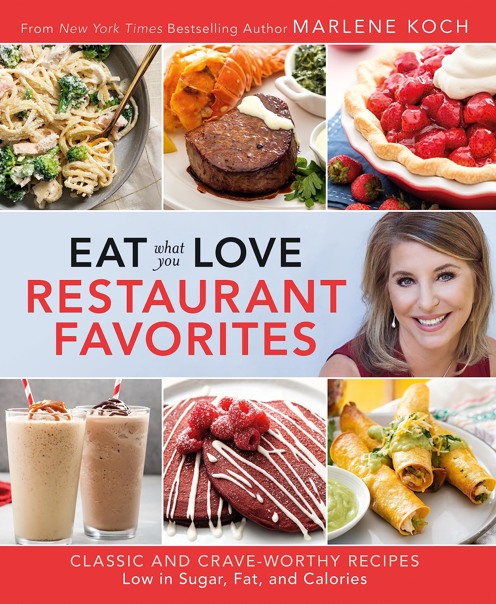 Book Cover Eat What You Love: Restaurant Favorites: Classic and Crave-Worthy Recipes Low in Sugar, Fat, and Calories