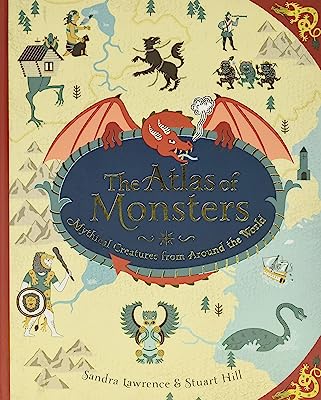 Book Cover The Atlas of Monsters: Mythical Creatures from Around the World