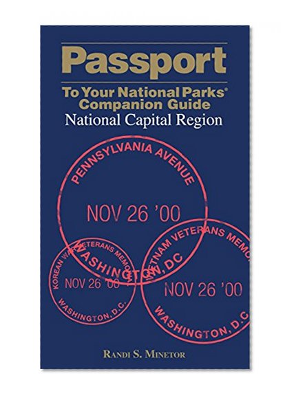 Book Cover Passport To Your National ParksÂ® Companion Guide: National Capital Region (Passport Series)