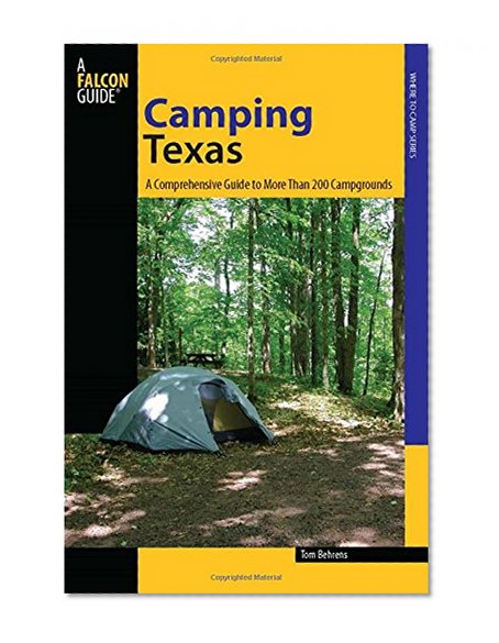 Book Cover Camping Texas: A Comprehensive Guide To More Than 200 Campgrounds (State Camping Series)