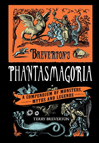 Book Cover Breverton's Phantasmagoria: A Compendium Of Monsters, Myths And Legends