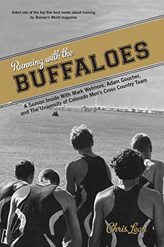 Book Cover Running with the Buffaloes: A Season Inside With Mark Wetmore, Adam Goucher, And The University Of Colorado Men's Cross Country Team