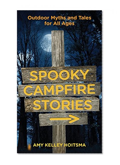 Book Cover Spooky Campfire Stories: Outdoor Myths And Tales For All Ages