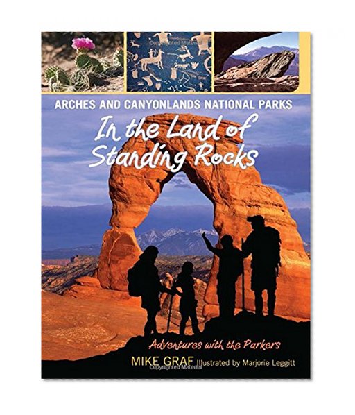 Book Cover Arches and Canyonlands National Parks: In the Land of Standing Rocks (Adventures with the Parkers)