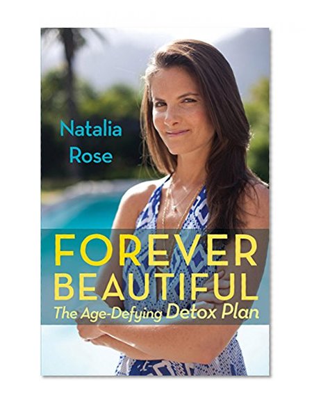 Book Cover Forever Beautiful: The Age-Defying Detox Plan