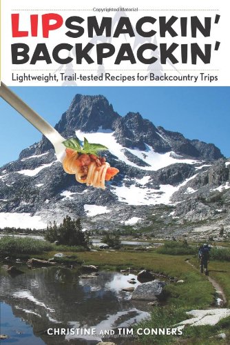 Book Cover Lipsmackin' Backpackin', 2nd: Lightweight, Trail-Tested Recipes for Backcountry Trips