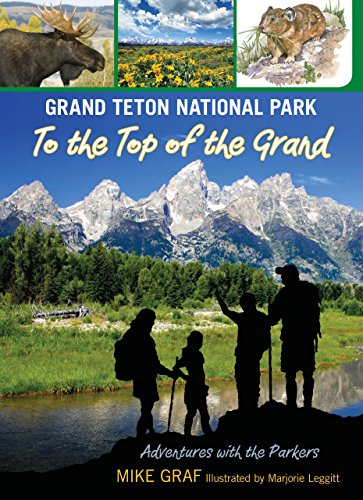 Book Cover Grand Teton National Park: To the Top of the Grand (Adventures with the Parkers)
