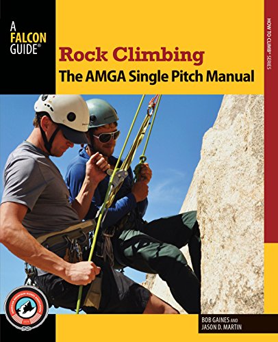 Book Cover Rock Climbing: The AMGA Single Pitch Manual (How To Climb Series)