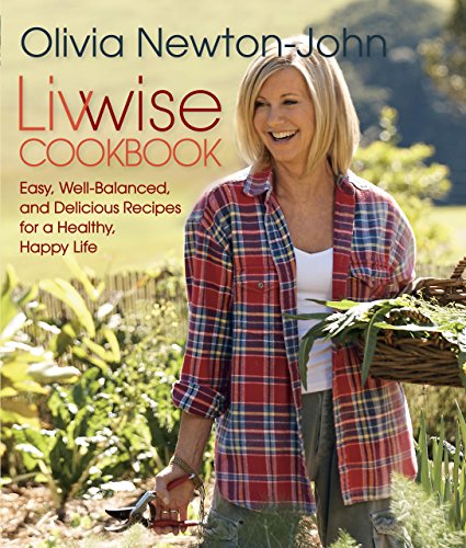 Book Cover Livwise Cookbook: Easy, Well-Balanced, And Delicious Recipes For A Healthy, Happy Life