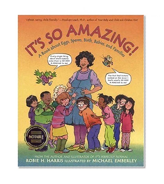 It's So Amazing!: A Book about Eggs, Sperm, Birth, Babies, and Families (The Family Library)