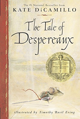Book Cover The Tale of Despereaux: Being the Story of a Mouse, a Princess, Some Soup and a Spool of Thread
