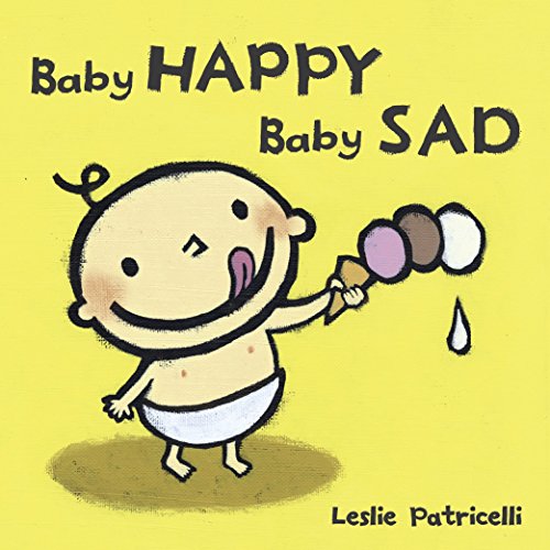 Book Cover Baby Happy Baby Sad (Leslie Patricelli board books)
