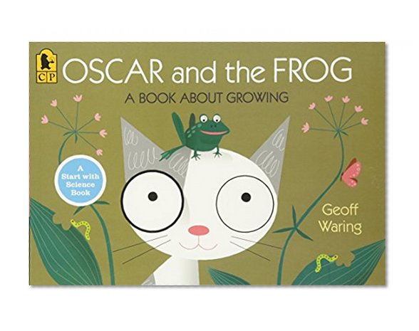 Book Cover Oscar and the Frog: A Book About Growing (Start with Science)