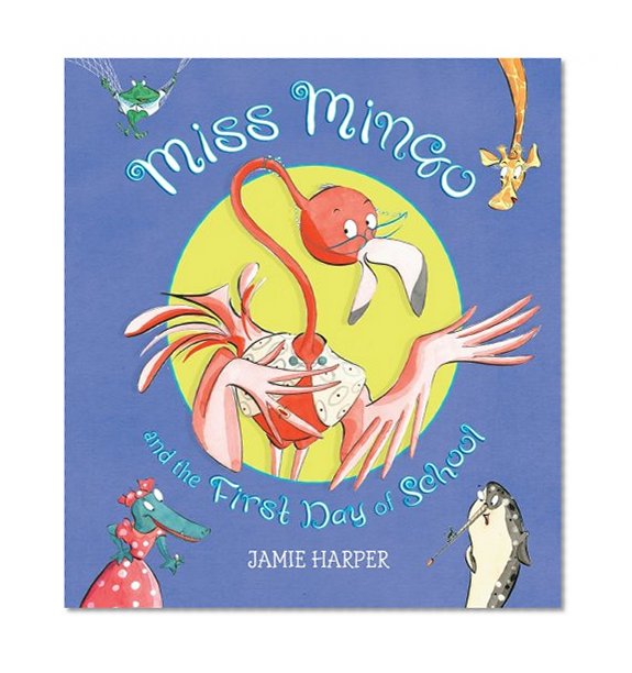 Book Cover Miss Mingo and the First Day of School
