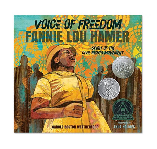 Book Cover Voice of Freedom: Fannie Lou Hamer: The Spirit of the Civil Rights Movement (Robert F. Sibert Informational Book Honor (Awards))