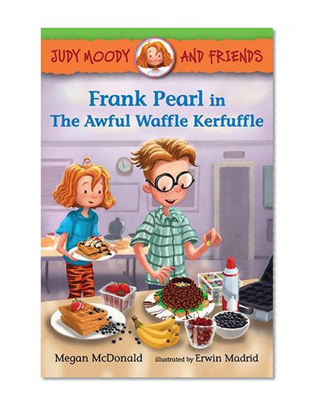Book Cover Judy Moody and Friends: Frank Pearl in The Awful Waffle Kerfuffle