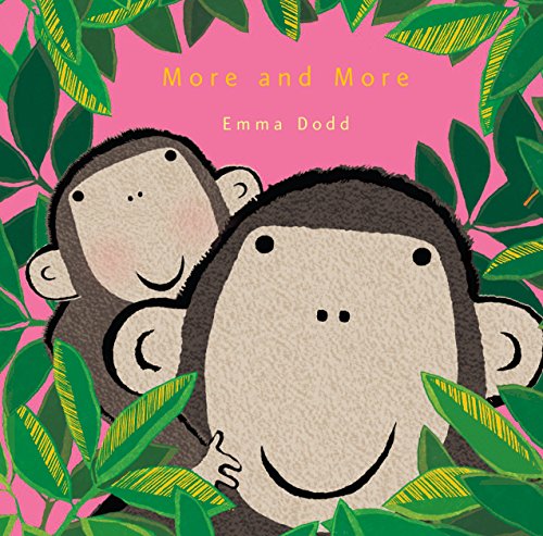Book Cover More and More (Emma Dodd's Love You Books)