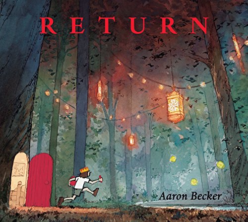 Book Cover Return (Aaron Becker's Wordless Trilogy)