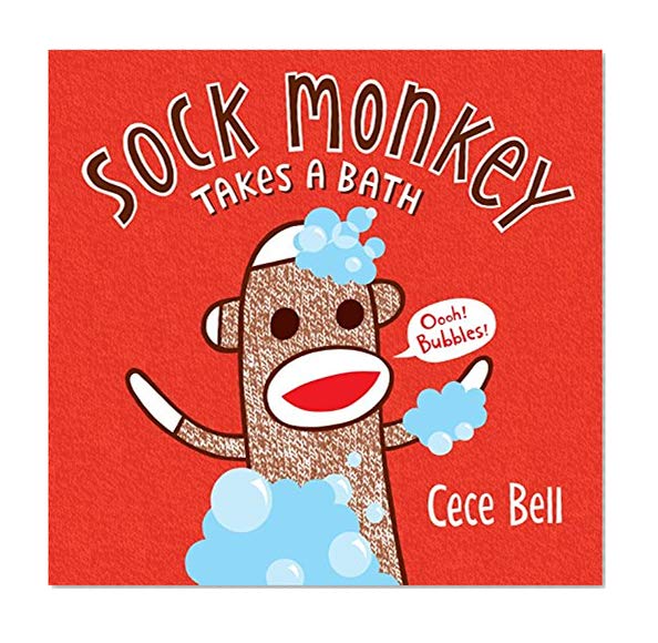 Sock Monkey Takes a Bath (Cece Bell's Sock Monkey)