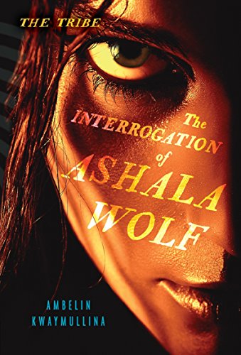 Book Cover The Interrogation of Ashala Wolf (The Tribe)