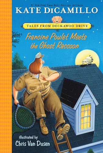 Francine Poulet Meets the Ghost Raccoon: Tales from Deckawoo Drive, Volume Two
