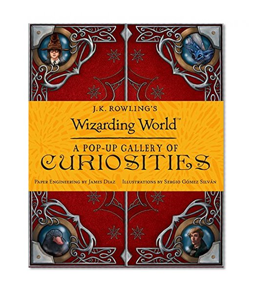 Book Cover J.K. Rowling's Wizarding World: A Pop-up Gallery of Curiosities
