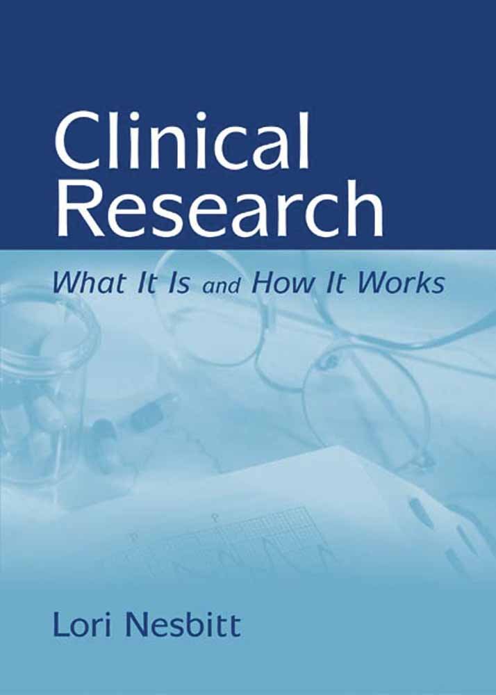 Book Cover Clinical Research: What It Is and How It Works: What It Is and How It Works
