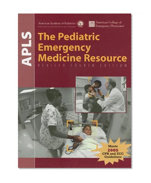 APLS, the pediatric emergency medicine resource,4e