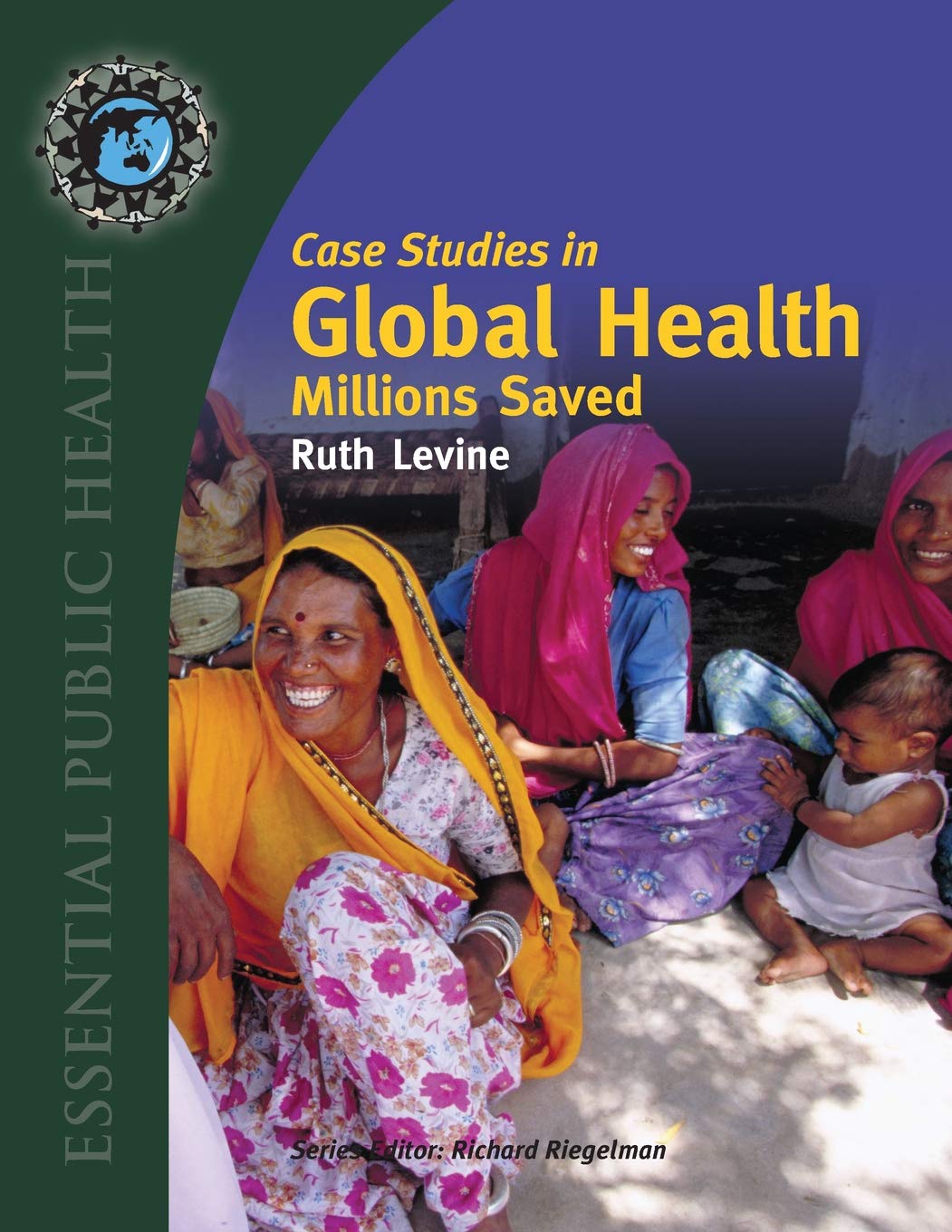 Book Cover Case Studies in Global Health: Millions Saved (Texts in Essential Public Health)