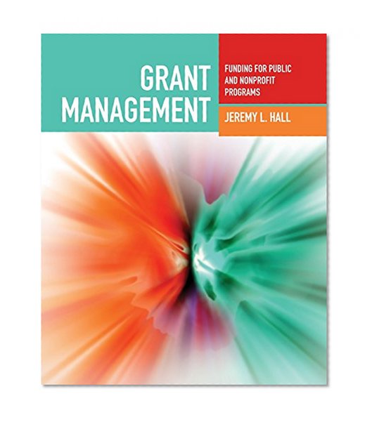 Book Cover Grant Management: Funding For Public And Nonprofit Programs