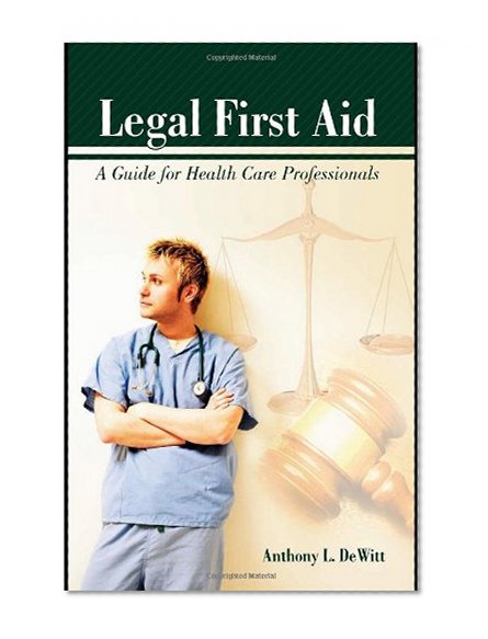 Legal First Aid:  A Guide For Health Care Professionals