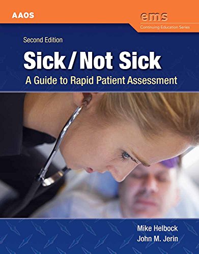Sick/Not Sick: A Guide To Rapid Patient Assessment (EMS Continuing Education)