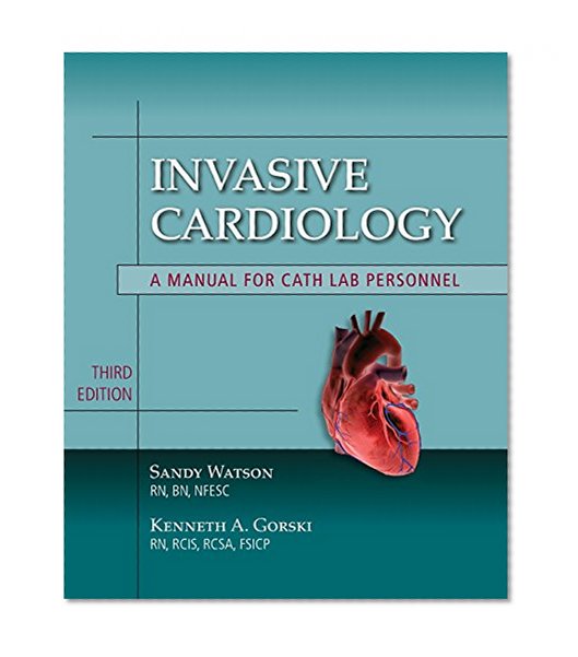 Book Cover Invasive Cardiology: A Manual for Cath Lab Personnel (Learning Cardiology)