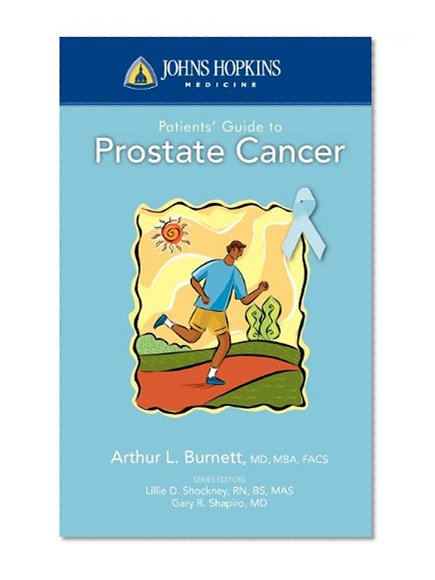 Johns Hopkins Patients' Guide To Prostate Cancer