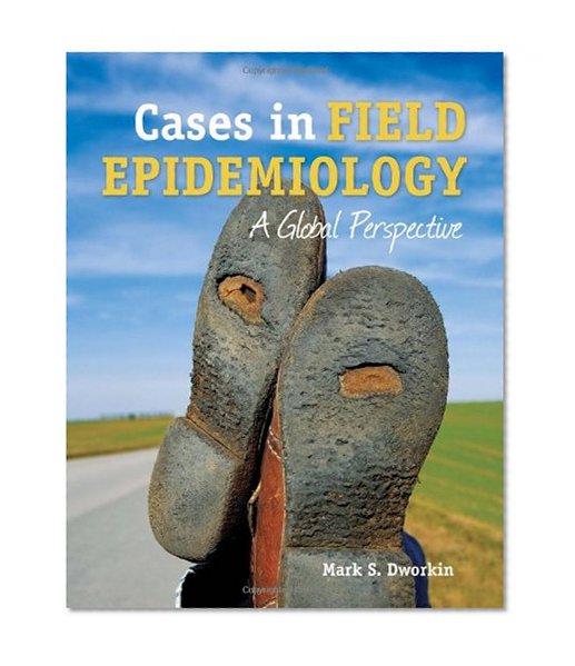 Book Cover Cases In Field Epidemiology: A Global Perspective