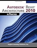 Autodesk Revit Architecture 2010 in Practice