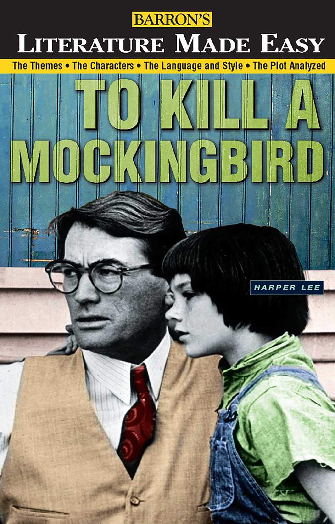 Book Cover To Kill a Mockingbird: The Themes · The Characters · The Language and Style · The Plot Analyzed (Literature Made Easy)