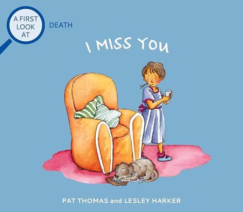 I Miss You: A First Look at Death (First Look at Books)