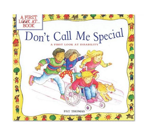 Book Cover Don't Call Me Special: A First Look at Disability (A First Look At...Series)
